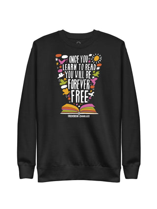 Frederick Douglass - Once You Learn to Read unisex sweatshirt