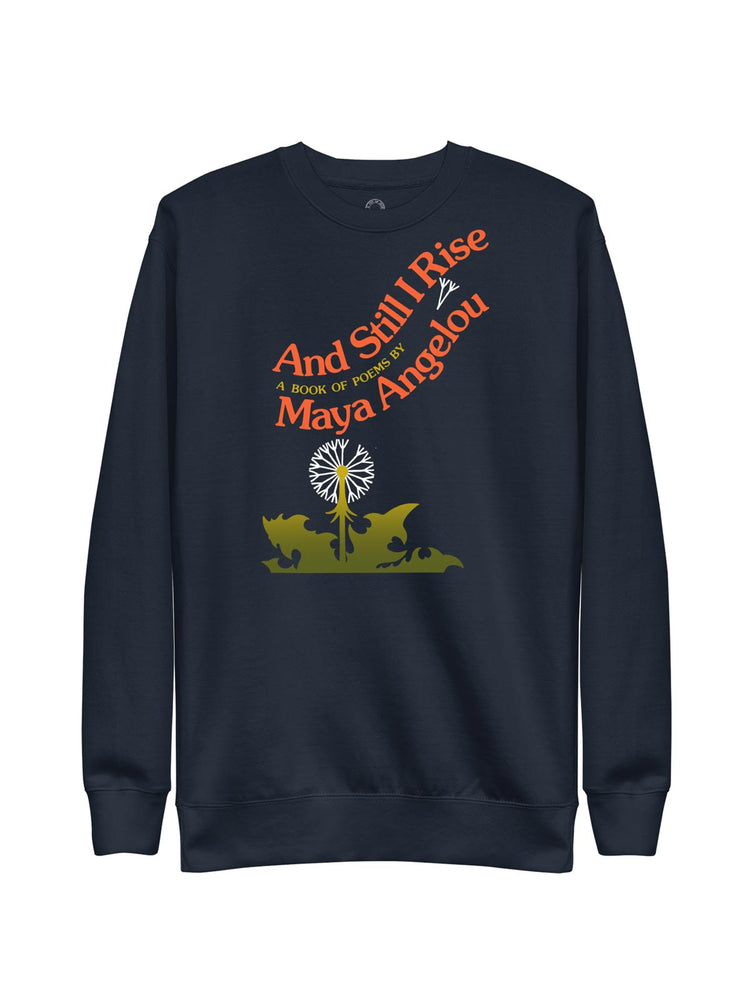 And Still I Rise unisex sweatshirt