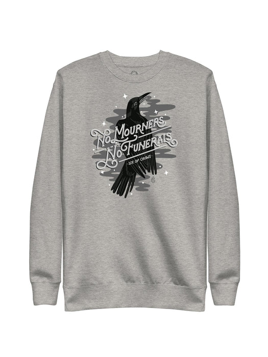 Six of Crows - No Mourners, No Funerals unisex sweatshirt