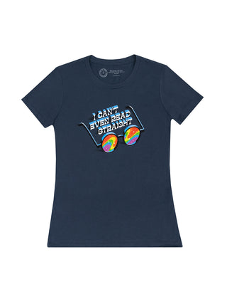 I Can't Even Read Straight women's crew t-shirt