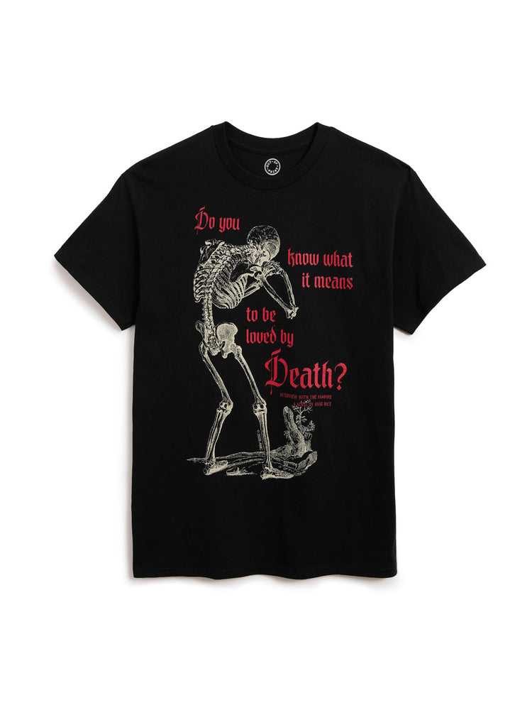 A black short-sleeve graphic t-shirt featuring a skeleton illustration and the text 'Do you know what it means to be loved by Death?' in red and white, displayed against a plain white background.