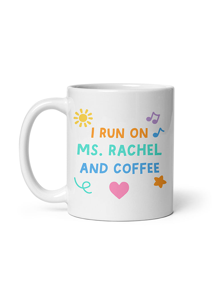 I Run on Ms. Rachel and Coffee mug