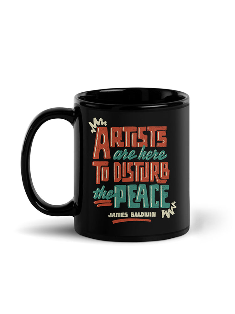 James Baldwin - Artists Are Here to Disturb the Peace mug