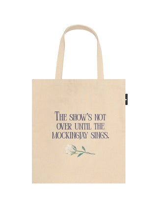 Hunger Games: The Show's Not Over tote bag