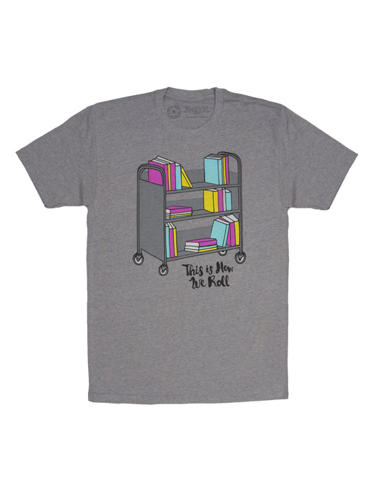 This is How We Roll unisex t-shirt